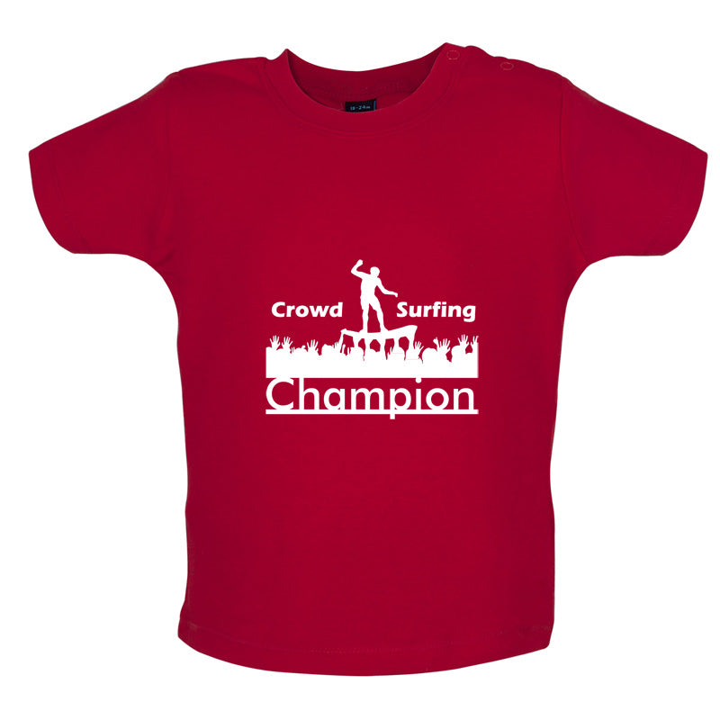 Crowd Surfing Champion Baby T Shirt