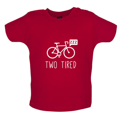 Two Tired Baby T Shirt