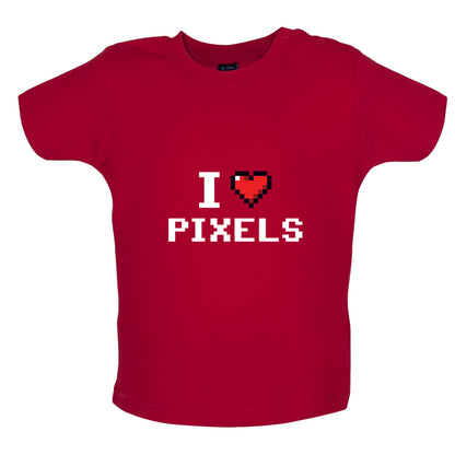 I Love Pixels Baby T Shirt