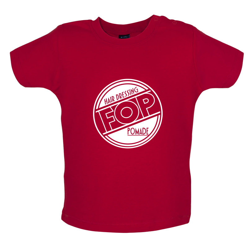 FOP Hair dressing Pomade Baby T Shirt