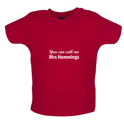 You Can Call Me Mrs Hemmings Baby T Shirt