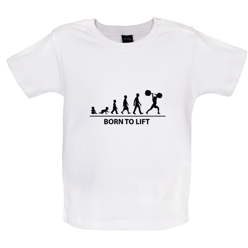 Born to Lift Baby T Shirt