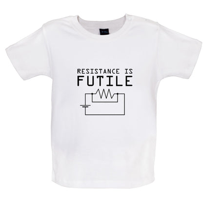 Resistance is Futile Baby T Shirt