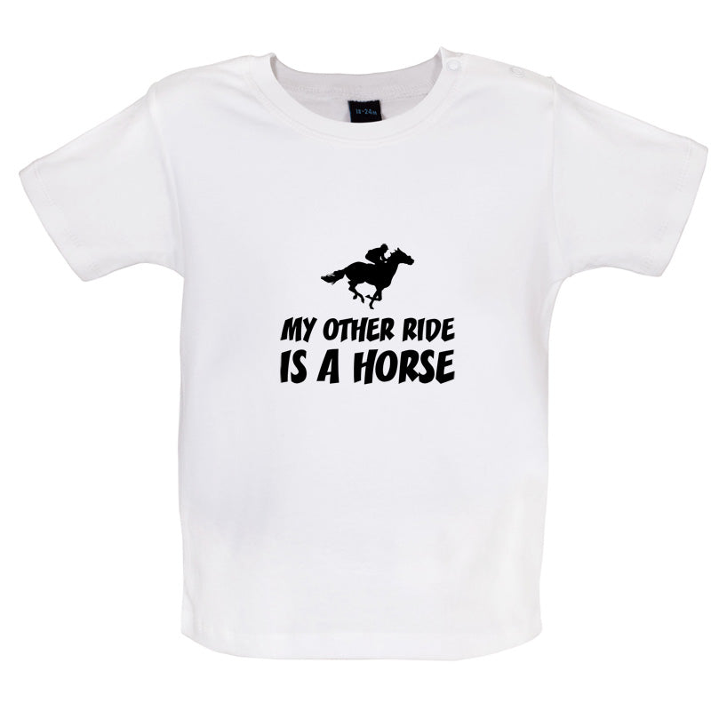 My Other Ride Is A Horse Baby T Shirt