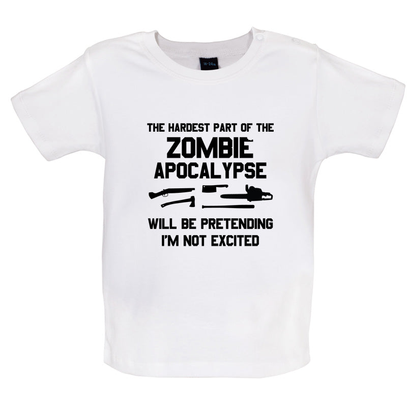 The Hardest Part Of The Zombie Apocalypse Baby T Shirt