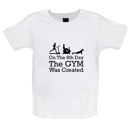 On The 8th Day Gymnastics Was Created Baby T Shirt