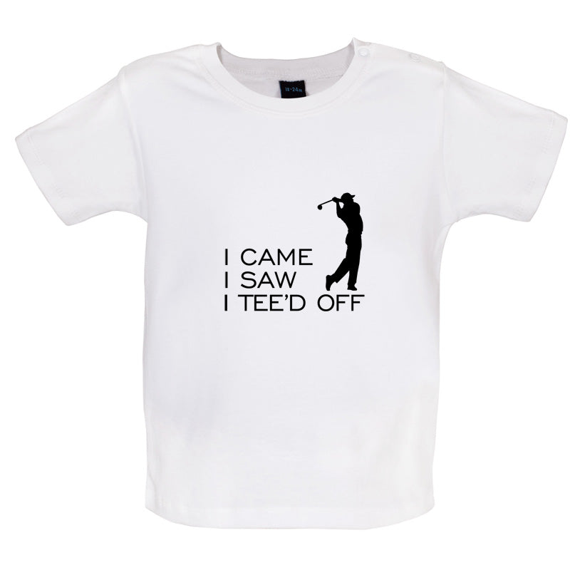 I Came I Saw I Tee'd Off Baby T Shirt