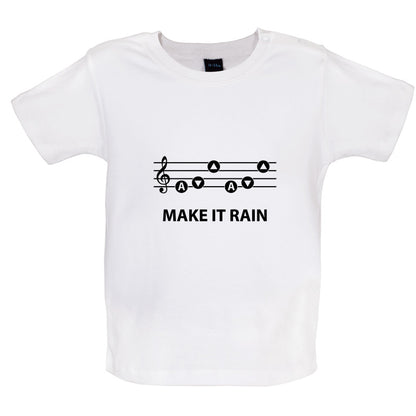 Make It Rain Baby T Shirt