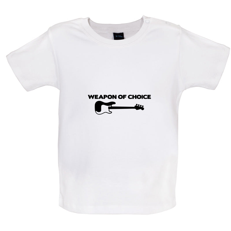 Weapon Of Choice Bass Guitar Baby T Shirt