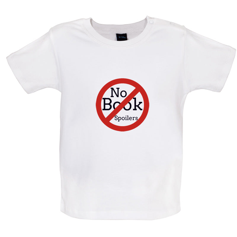 No Book Spoilers Baby T Shirt