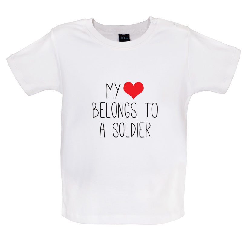 My Heart Belongs To A Soldier Baby T Shirt