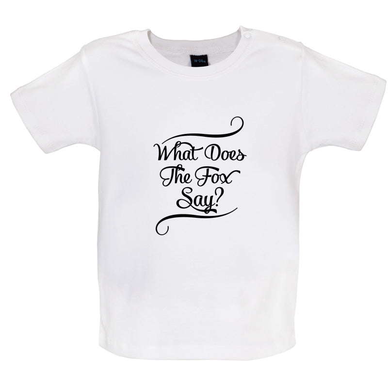 What Does The Fox Say Baby T Shirt