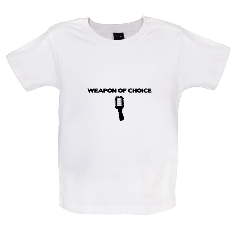 Weapon Of Choice Microphone Baby T Shirt