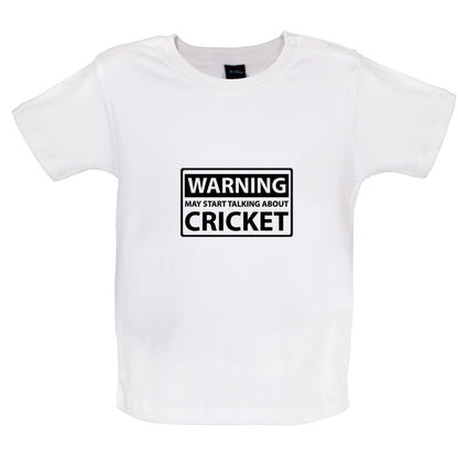 Warning May Start Talking About Cricket Baby T Shirt