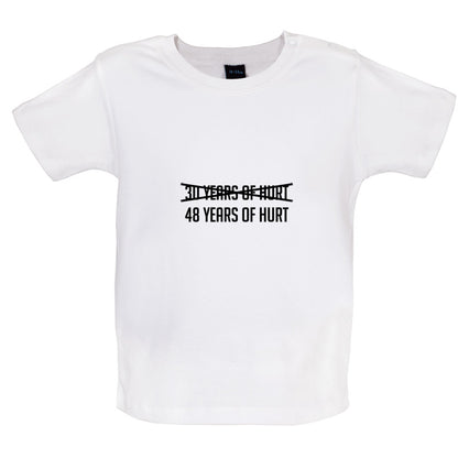 48 Years Of Hurt Baby T Shirt