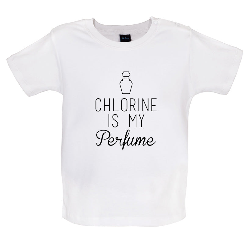 Chlorine Is My Perfume Baby T Shirt