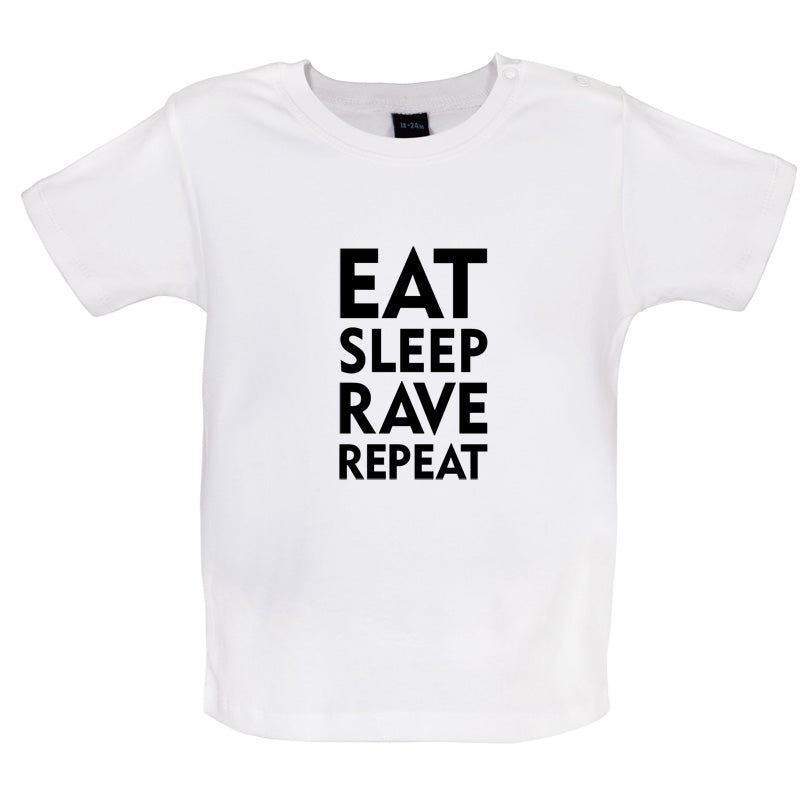 Eat Sleep Rave Repeat Baby T Shirt