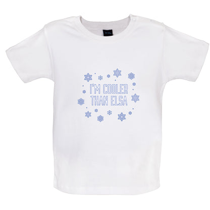 I'm Cooler Than Elsa Baby T Shirt