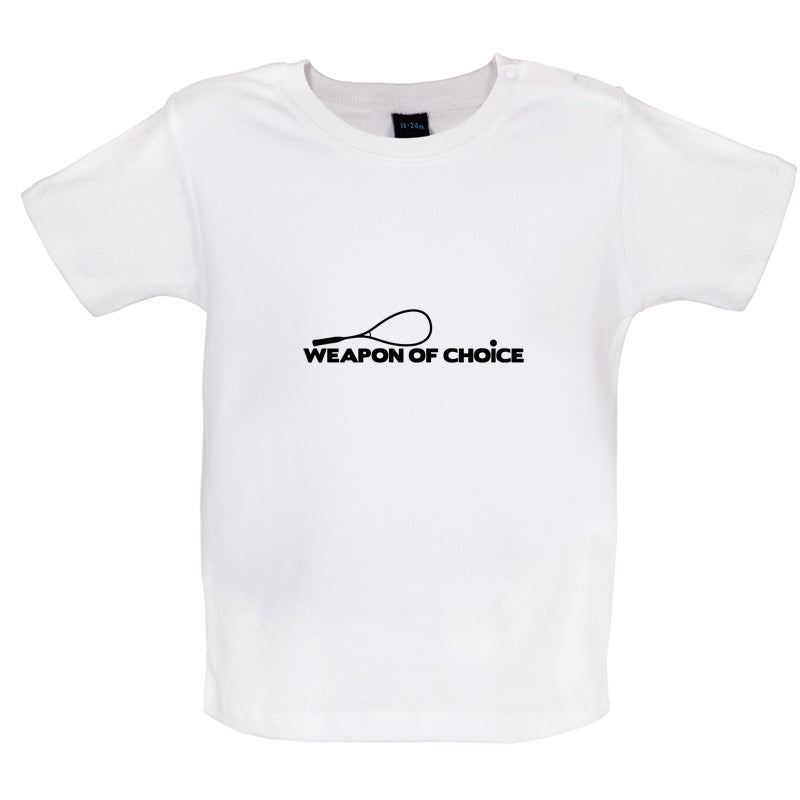 Weapon Of Choice Squash Baby T Shirt