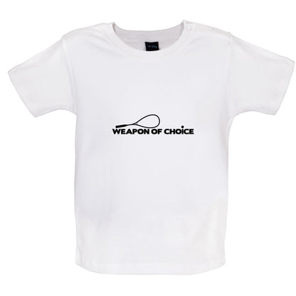 Weapon Of Choice Squash Baby T Shirt