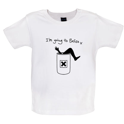 I'm Going To Belize Baby T Shirt