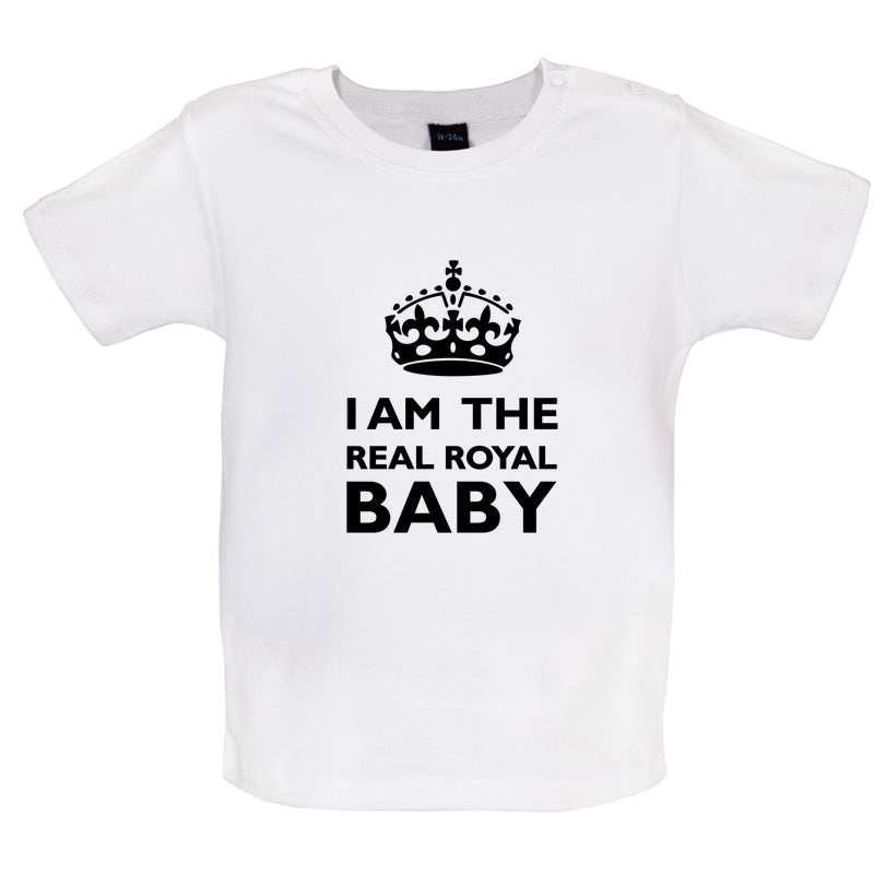 I Am The Real Royal Baby Baby T Shirt