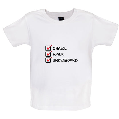 Crawl Walk Snowboard Baby T Shirt