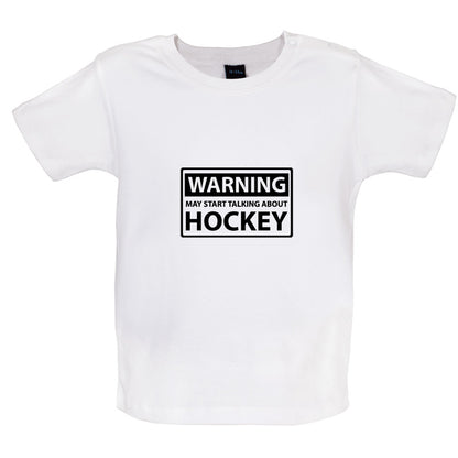 Warning May Start Talking About Hockey Baby T Shirt