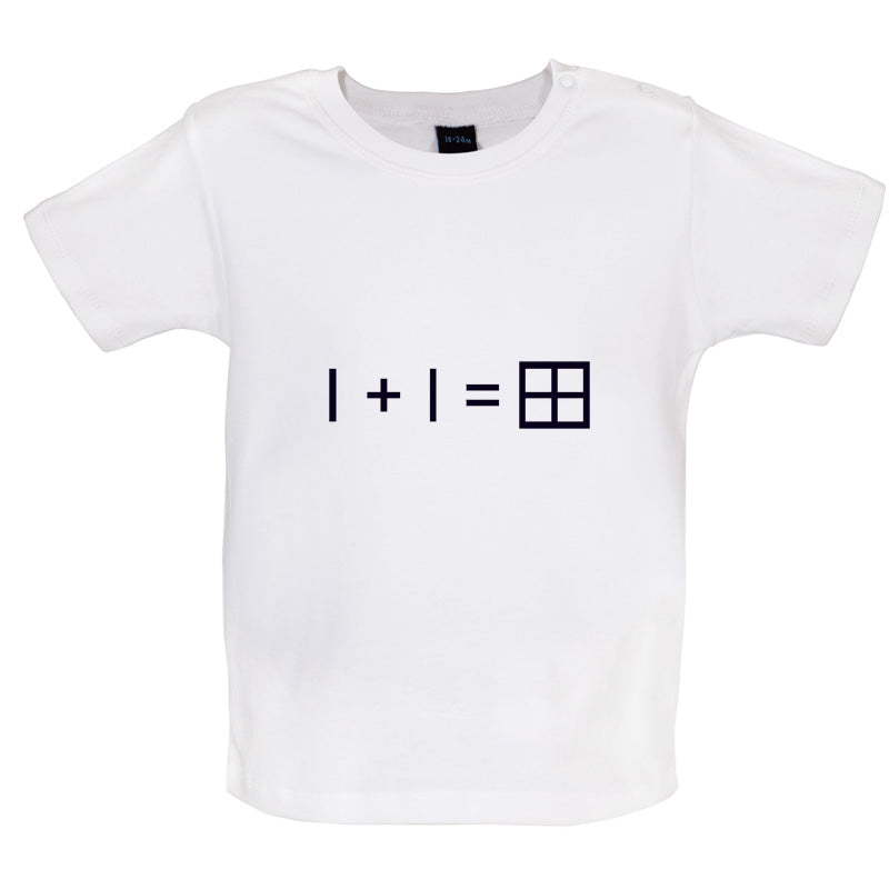 1 + 1 = Window Baby T Shirt