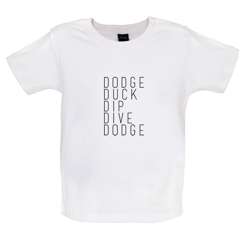 Dodge Duck Dip Dive Dodge Baby T Shirt