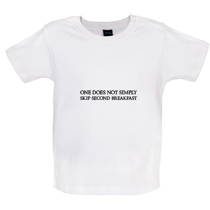 One Does Not Simply Skip Second Breakfast Baby T Shirt