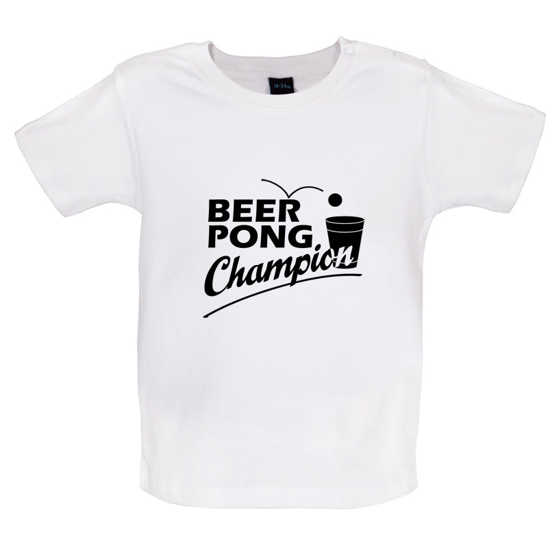 Beer Pong Champion Baby T Shirt