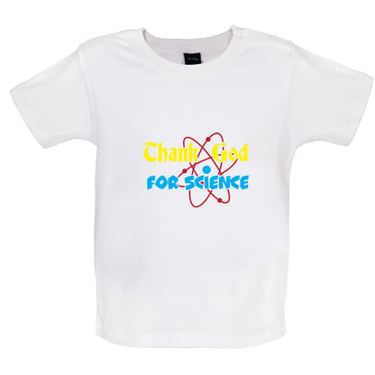 Thank God For Science Baby T Shirt