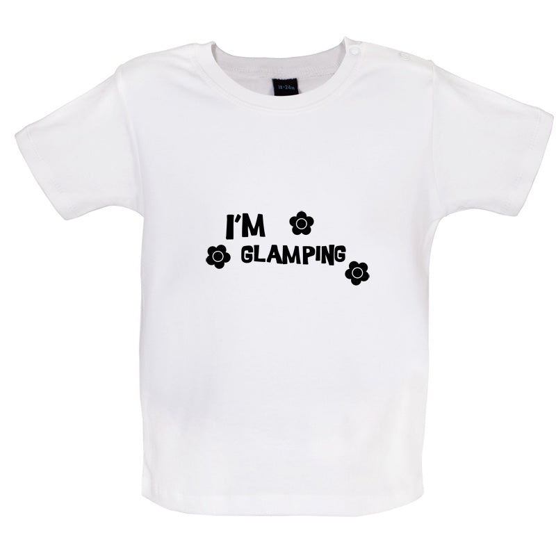 I'm Glamping Baby T Shirt