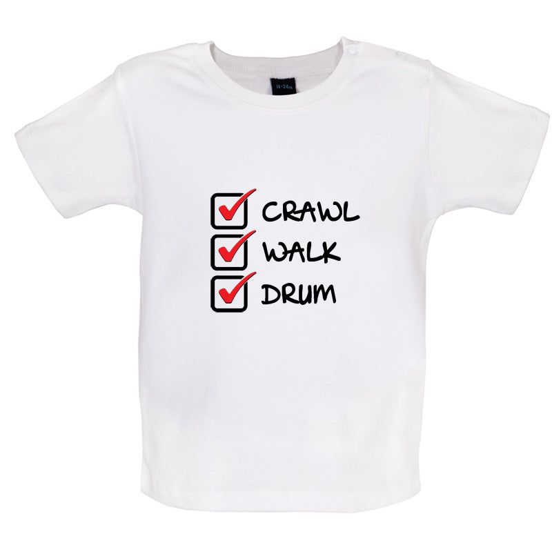 Crawl Walk Drum Baby T Shirt