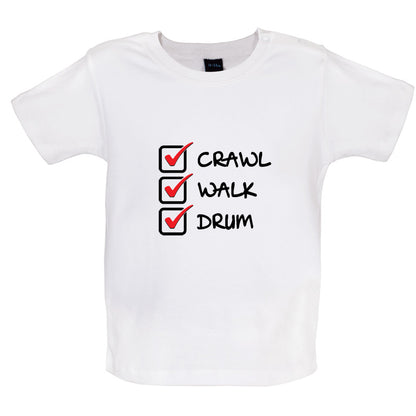 Crawl Walk Drum Baby T Shirt