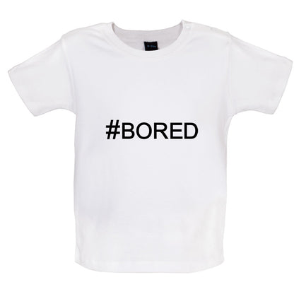 #Bored (Hashtag) Baby T Shirt