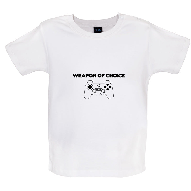 Weapon Of Choice Gamer Baby T Shirt