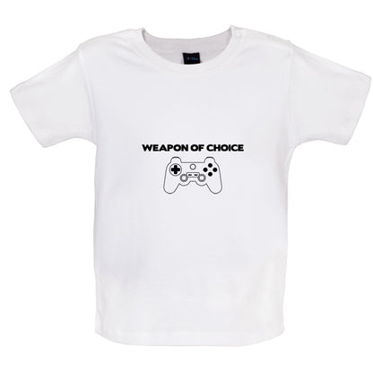 Weapon Of Choice Gamer Baby T Shirt