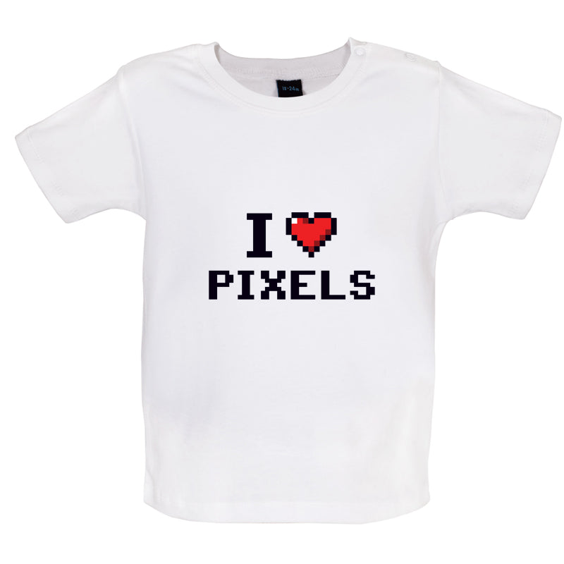 I Love Pixels Baby T Shirt