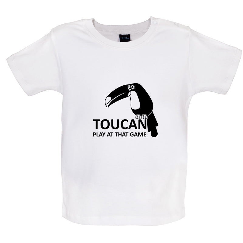 Toucan Play At That Game Baby T Shirt