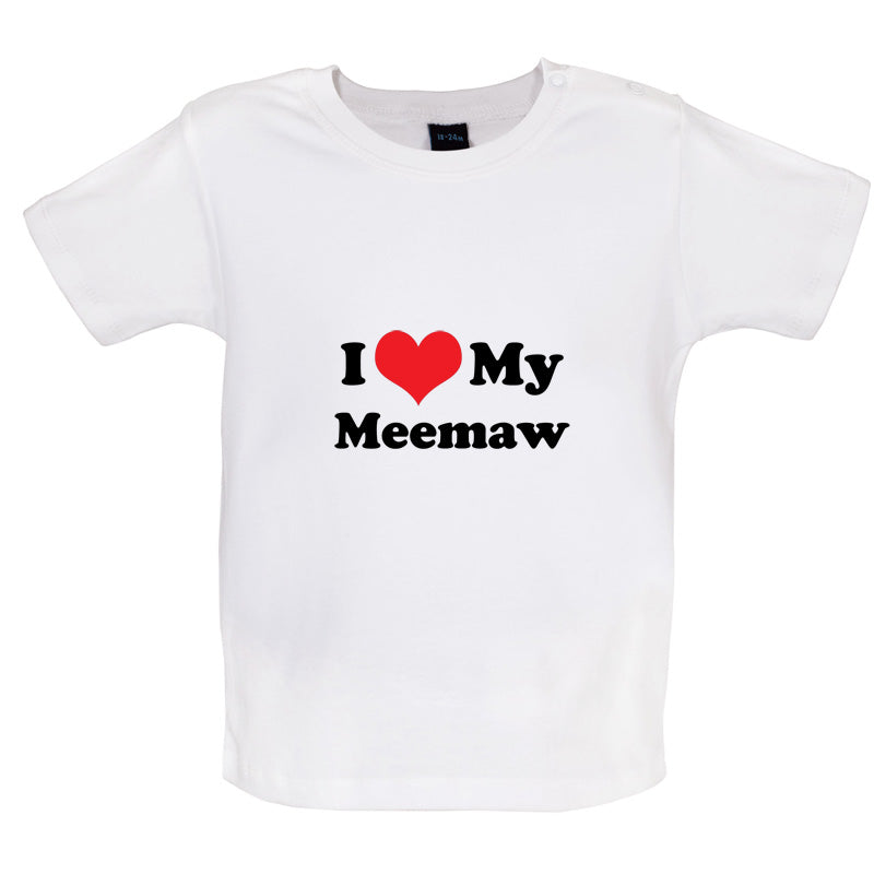 I Love My Meemaw Baby T Shirt