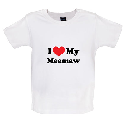 I Love My Meemaw Baby T Shirt