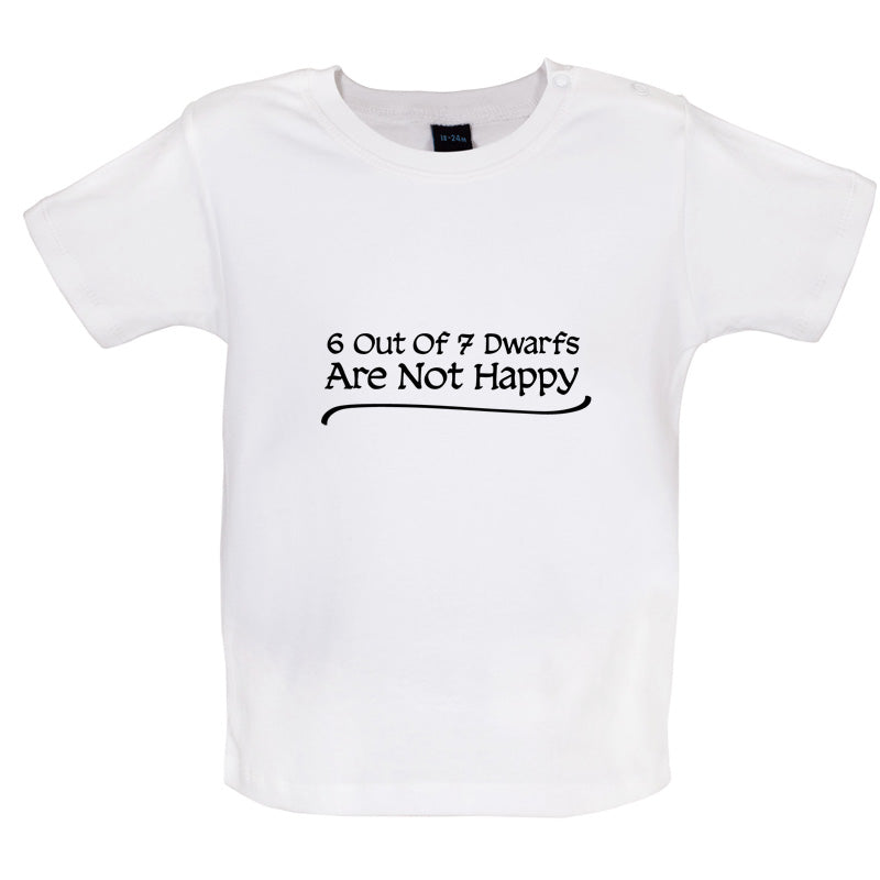 6 Out Of 7 dwarfs Are Not Happy Baby T Shirt