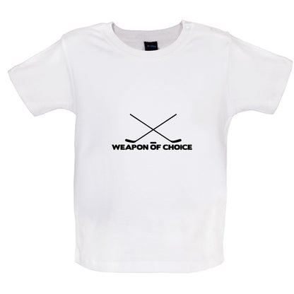 Weapon Of Choice Ice Hockey Baby T Shirt