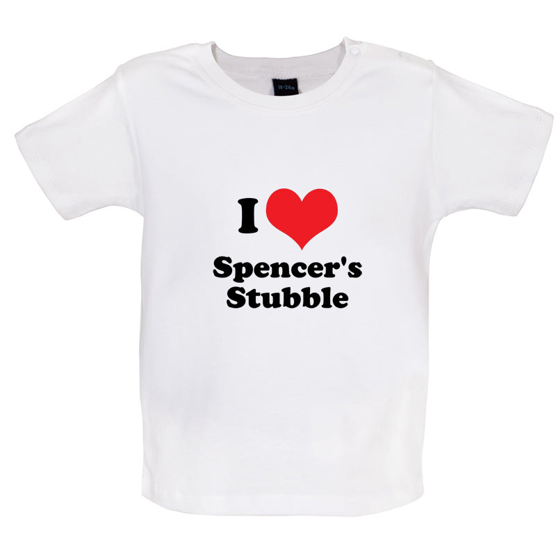 I Love Spencer's Stubble Baby T Shirt