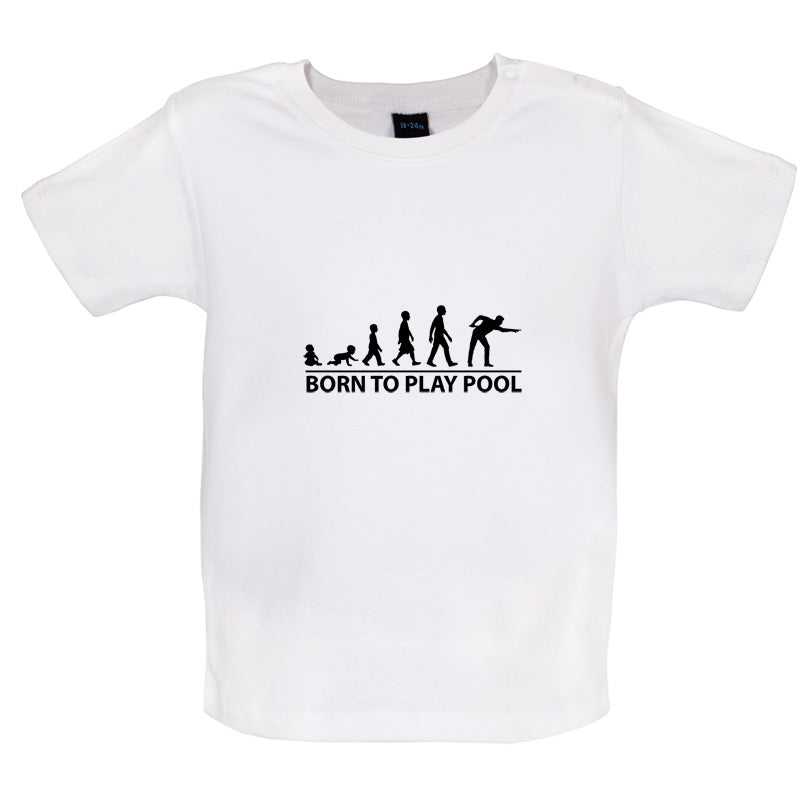 Born To Play Pool Baby T Shirt