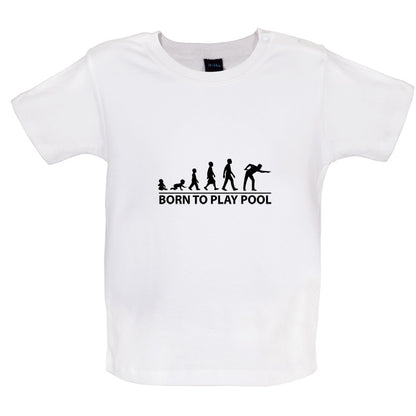 Born To Play Pool Baby T Shirt