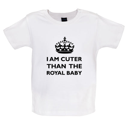 I Am Cuter Than The Royal Baby Baby T Shirt