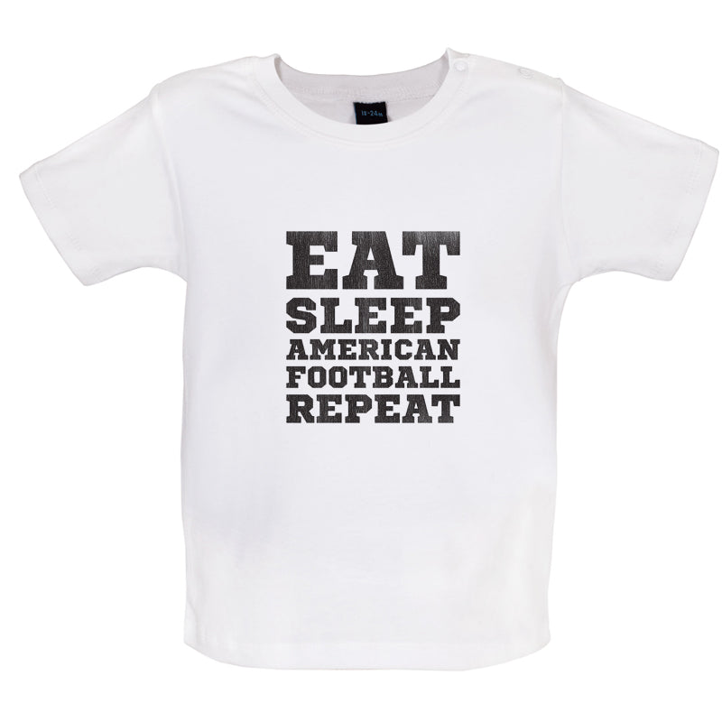 Eat Sleep American Football Repeat Baby T Shirt